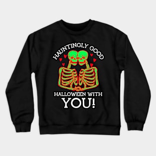 Haunting Halloween with you Crewneck Sweatshirt